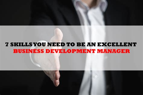 7 Skills You Need To Be An Excellent Business Development Manager New