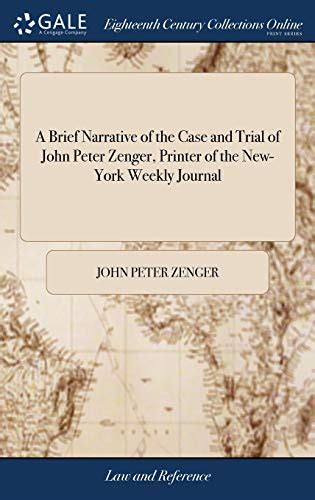 A Brief Narrative Of The Case And Trial Of John Peter Zenger Printer