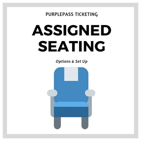 Assigned Seating Options And Set Up Assigned Seating Seating Options