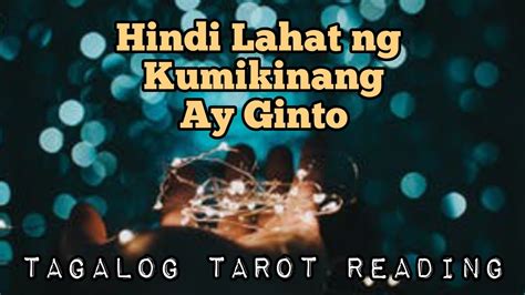 Hindi Lahat Ng Kumikinang Ay Ginto Tagalog Tarot Reading Youtube