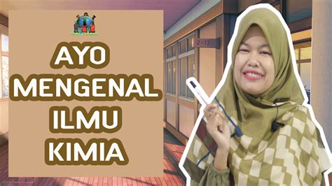 Apa Itu Ilmu Kimia? - Mari Mempelajari Kimia Dasar - HaloEdukasi.com