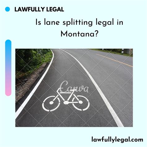 Is Lane Splitting Legal In Montana Lawfully Legal