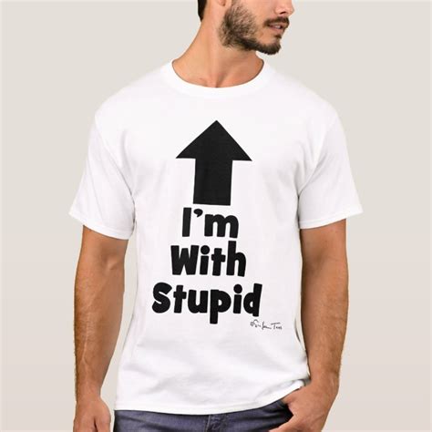 Im With Stupid Up Arrow T Shirt