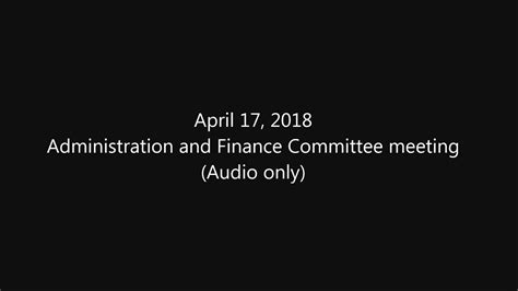 Bese Committee Meeting Administration And Finance April 17 2018