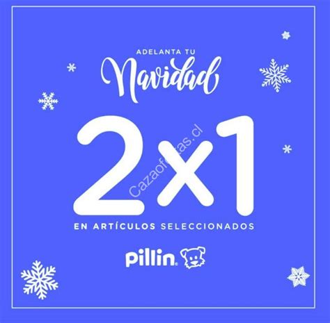 Ofertas Pillin Adelantos De Navidad 2x1 En Artículos Seleccionados