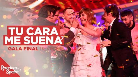 Tu Cara Me Suena 7 Gala Final Review Youtube