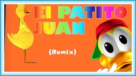 Canciones Infantiles Patito Juanel Pato Remix By Engel Gt Youtube