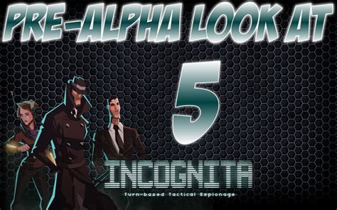 Incognita Pre Alpha Part 5 Youtube