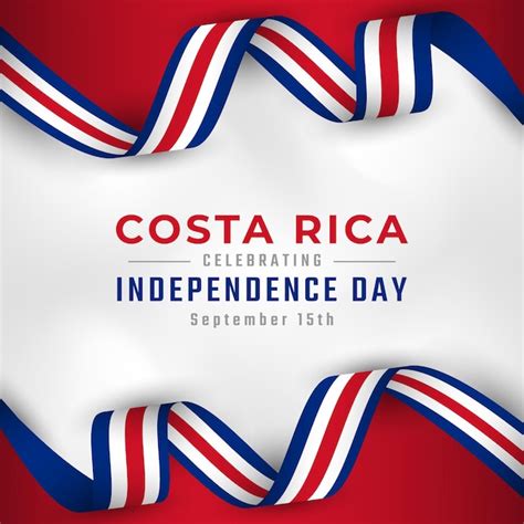 Feliz Día De La Independencia De Costa Rica 15 De Septiembre