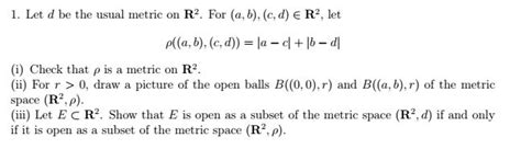 Solved Let D Be The Usual Metric On R2 For A B C D