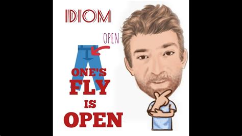 english tutor nick p idioms 443 your fly is open youtube