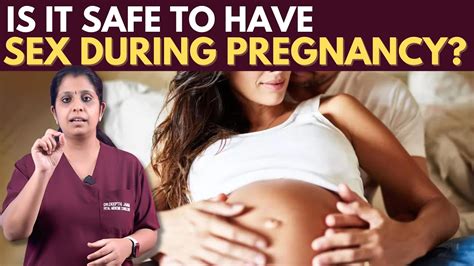 Is It Safe To Have Sex During Pregnancy கர்ப்ப காலத்தில் உடலுறவில்