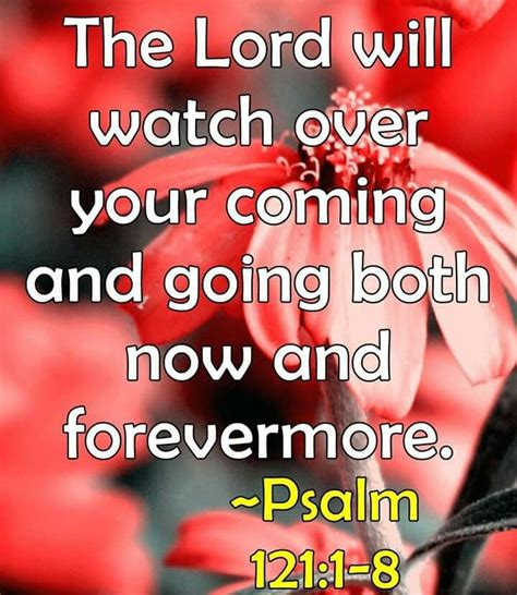 The Lord Will Watch Over Your Coming And Going Both Now Andforevermore