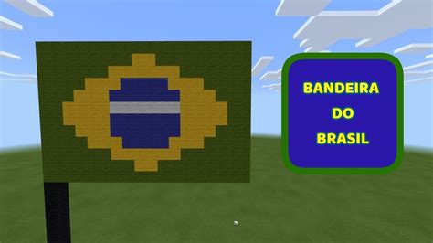 Minecraft Bandeira Do Brasil Youtube