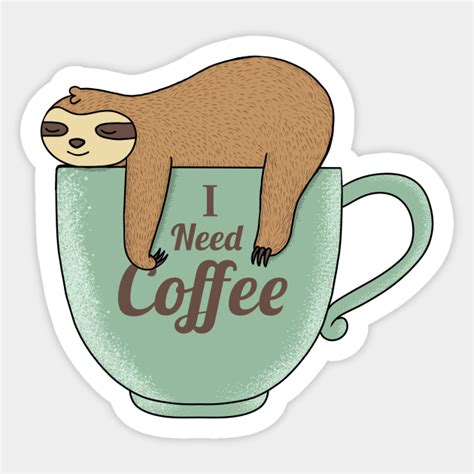 I Need Coffee Coffee Sticker Teepublic