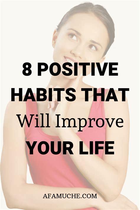 8 Positive Habits That Will Improve Your Life Positive Habits