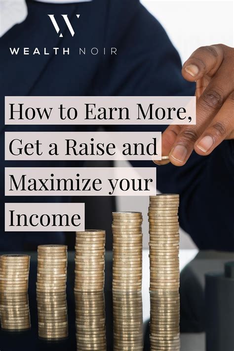 How to Earn More, Get a Raise and Maximize your Income | Earn more