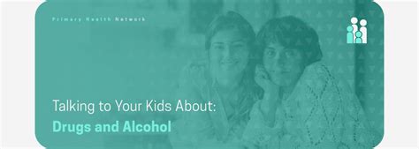Talking To Your Kids About Drugs And Alcohol Primary Health Network