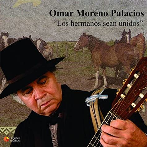 Amazon Musicでomar Moreno Palaciosのlos Hermanos Sean Unidosを再生する