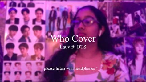 Who (originally performed by lauv & bts) piano karaoke version — sing2piano. Who- Lauv ft. BTS (Cover) - YouTube