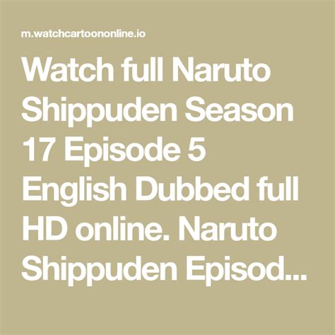 Thank you for reporting an issue with this video. Watch full Naruto Shippuden Season 17 Episode 5 English ...