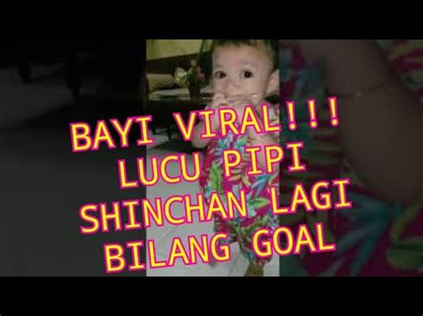 Lucu dan menggemaskan saja, sudah banyak bayi/balita dibuang, bagaimana lagi kalau tidak lucu? BAYI VIRAL!!! LUCU PIPI SHINCHAN BILANG GOAL - YouTube