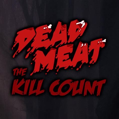 Dead Meats Kill Count