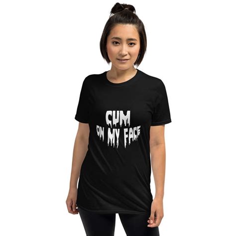 Cum On My Face Shirt Cum Slut Tee Cum Whore T Shirt I Love Etsy Canada