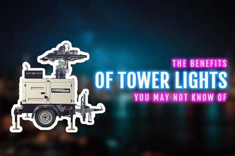 The Benefits Of Tower Lights | Tower Lights Advantages