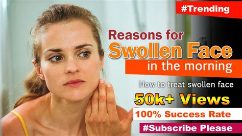 Reasons For Swollen Face In The Morning Unveiling Face Swelling And