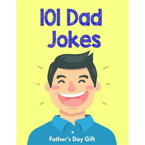 Dad Joke Book 101 Dad Jokes Fathers Day T Great Jokes To Tell