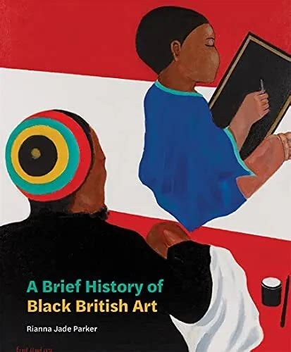 Brief History Of Black British Art By Rianna Jade Parker 16 77 Picclick