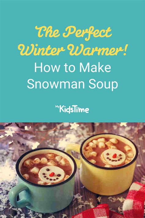 How To Make Snowman Soup The Perfect Winter Warmer Snowman Soup