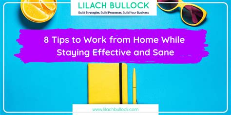 8 Tips To Work From Home While Staying Effective And Sane