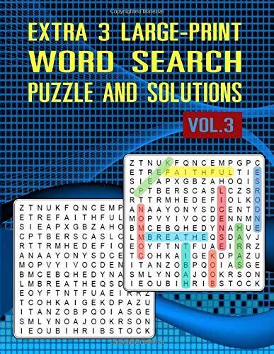Extra 3 Large Print Word Search Puzzle And Solutions Vol