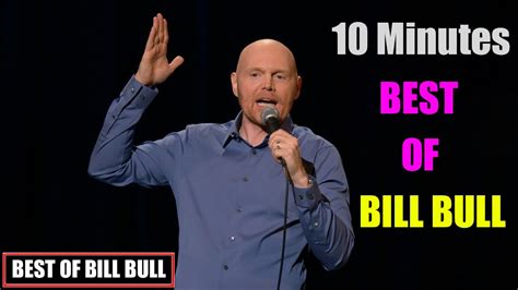 10 Minutes Best Of Bill Burr Best Stand Up Comedy Youtube
