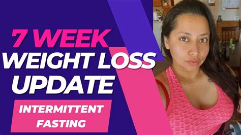 Intermittent Fasting Results 7 Week Weight Loss Update Youtube