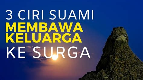 Diskon up to 90% gratis ssl & domain murah. 3 Ciri Suami Membawa Keluarga Ke Surga - YouTube