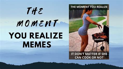 Top 20 Funniest The Moment You Realize Memes Youtube
