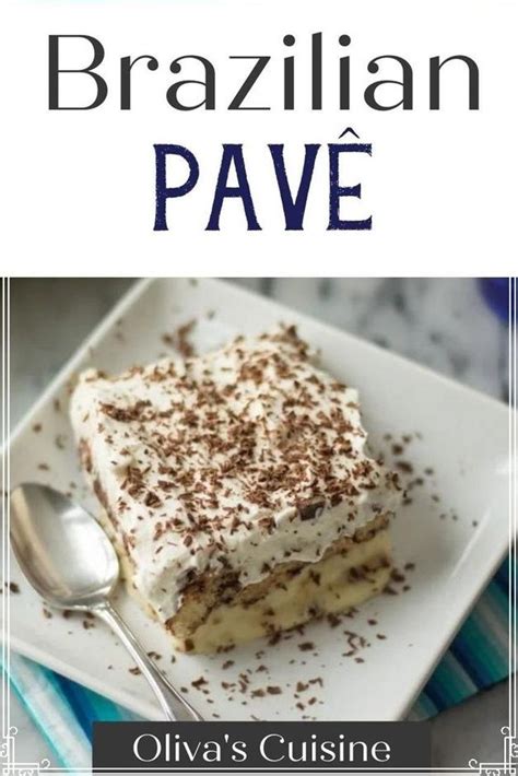 The Best Brazilian Pavê Recipe Milk Recipes Dessert Brazilian Pave
