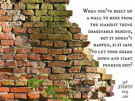 Letting Down Walls Quotes Quotesgram