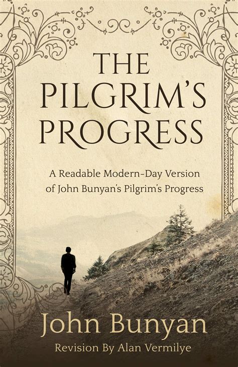 The Pilgrims Progress A Readable Modern Day Version Of John Bunyans
