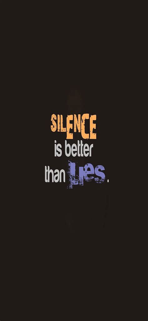 Silence Better Than Lies Silence Phone Hd Phone Wallpaper Pxfuel