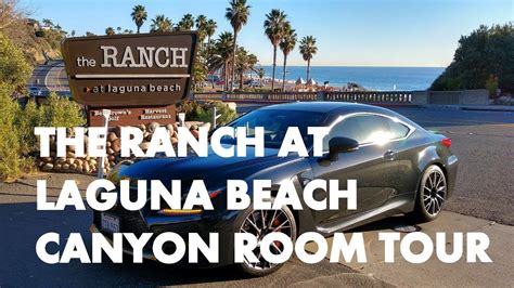 Luxury In Laguna Canyon Room Tour At The Ranch At Laguna Beach Youtube