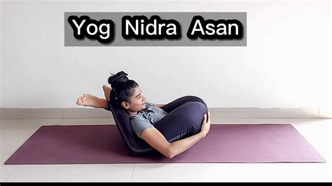 Yoga Nidhrasana Yog Nidra Asan Yogic Sleep Pose Youtube