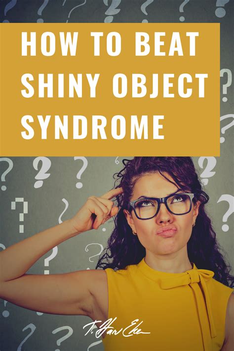 How To Beat The Shiny Object Syndrome T Harv Eker Blog Shiny