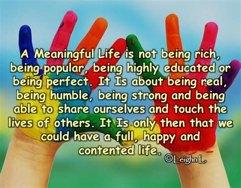 A Meaningful Life Is Not Being Rich Being Popular Being Highly