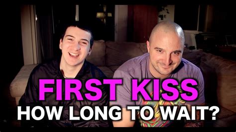 First Kiss How Long Should You Wait Youtube