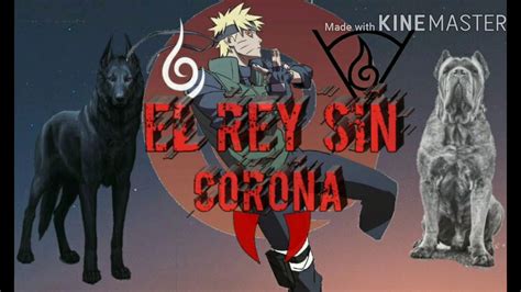 Saw no era más que una. Naruto: EL REY SIN CORONA. Capitulo 6: Que comience el ...