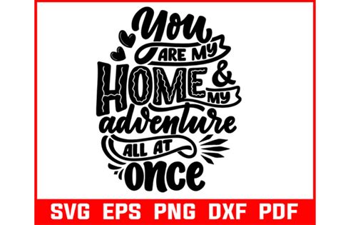 You Are My Home And Adventure All At Once Graphic By Craft Carnesia